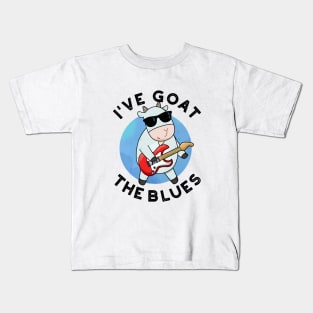I've Goat The Blues Cute Animal Pun Kids T-Shirt